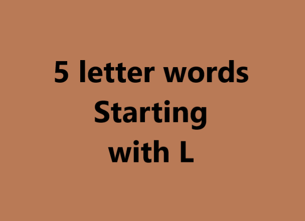 5 letter words starting with l