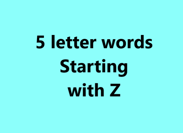 5 letter words starting with z